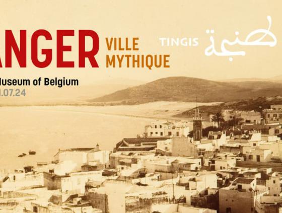 Exhibition 'Tanger. Ville mythique'