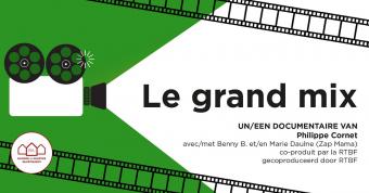 Film 'Le grand mix'