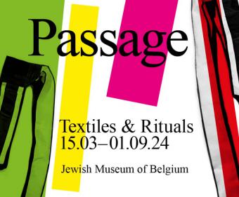 Exhibition. 'Passage. Textiles & Rituals'