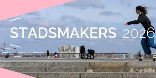 Call for projects 'Stadsmakers' 2026